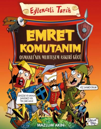 Emret Komutanım & Osmanlı’nın Muhteşem Askeri Gücü - Mazlum Akın - Eğl