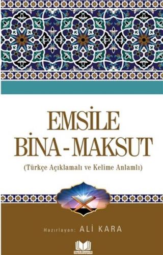 Emsile Bina Maksut (Ciltli) - Ali Kara - Kitapkalbi Yayıncılık