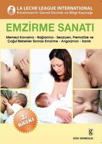 Emzirme Sanatı - Diane Wiessinger - Gün Yayıncılık