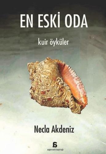 En Eski Oda - Necla Akdeniz - Agora Kitaplığı