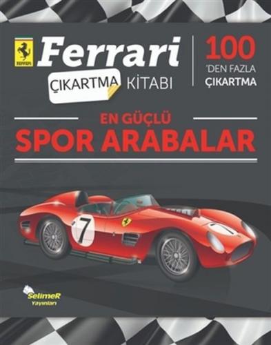 En Güçlü Spor Arabalar - Ferrari Çıkartma Kitabı - Kolektif - Selimer 