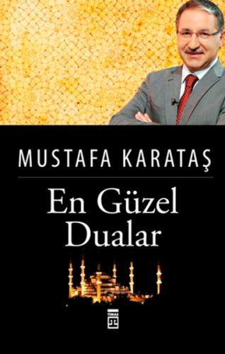 En Güzel Dualar - Mustafa Karataş - Timaş Yayınları