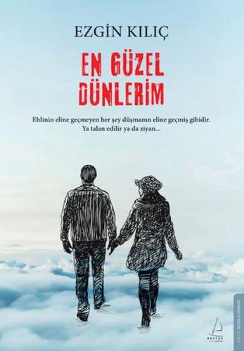 En Güzel Dünlerim - Ezgin Kılıç - Destek Yayınları