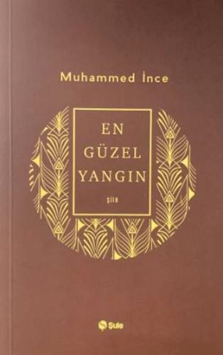 En Güzel Yangın - Muhammed İnce - Şule Yayınları