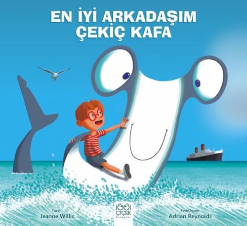 En İyi Arkadaşım Çekiç Kafa - Jeanne Willis - 1001 Çiçek Kitaplar