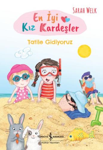 En İyi Kız Kardeşler – Tatile Gidiyoruz - Sarah Welk - İş Bankası Kült