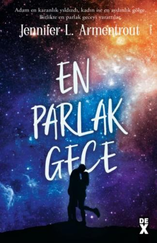 En Parlak Gece - Köken 3 - Jennifer L. Armentrout - Dex Yayınevi