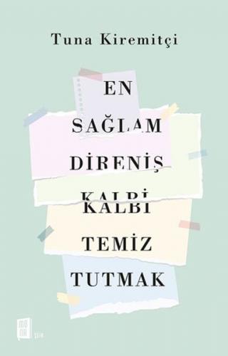 En Sağlam Direniş Kalbi Temiz Tutmak - Tuna Kiremitçi - Mona Kitap