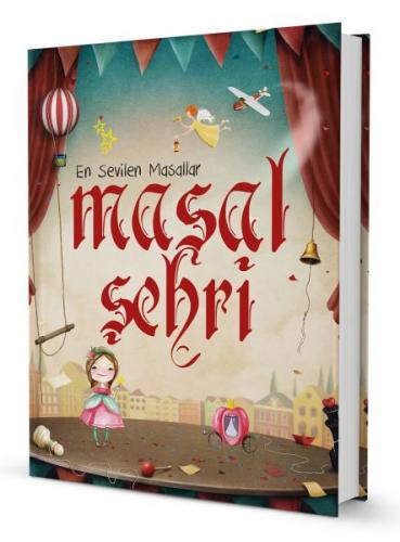 Masal Şehri – En Sevilen Klasik Masallar (Ciltli) - Kolektif - İndigo 