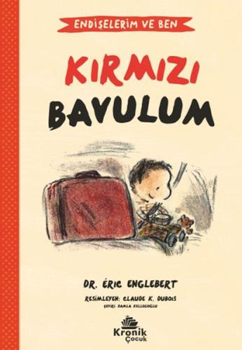 Endişelerim ve Ben 2 Kırmızı Bavulum - Dr. Érıc Englebert - Kronik Kit