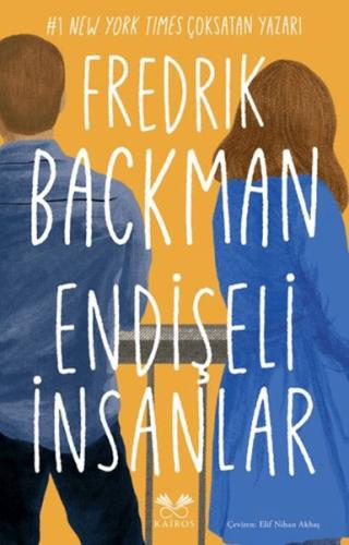 Endişeli İnsanlar - Fredrik Backman - Kairos Kitap