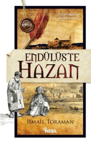 Endülüs'te Hazan - İsmail Toraman - Nesil Yayınları