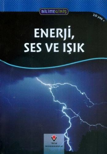 Bilime Giriş - Enerji Ses ve Işık - Peter Batchelor - TÜBİTAK Yayınlar