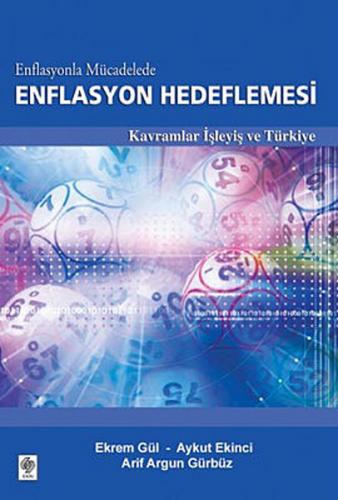 Enflasyonla Mücadelede Enflasyon Hedeflemesi - Ekrem Gül - Ekin Basım 