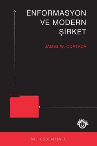 Enformasyon ve Modern Şirket - James W. Cortada - Optimist Yayın Dağıt