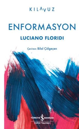 Enformasyon - Luciano Floridi - İş Bankası Kültür Yayınları