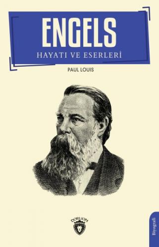 Engels Hayatı ve Eserleri - Paul Louis - Dorlion Yayınevi