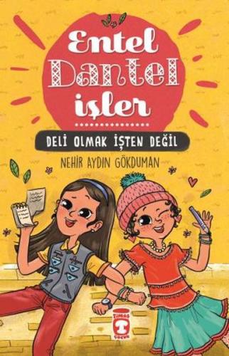 Deli Olmak İşten Değil - Entel Dantel İşler (Ciltli) - Nehir Aydın Gök