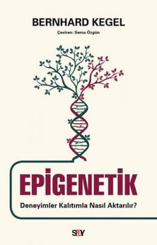 Epigenetik - Bernhard Kegel - Say Yayınları