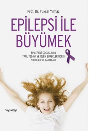 Epilepsi İle Büyümek - Yüksel Yılmaz - Hayykitap