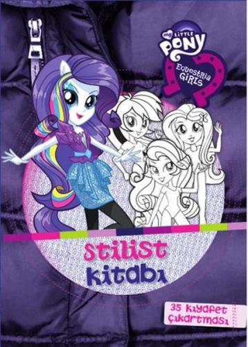 My Little Pony: Equestria Girls Stilist Kitabı - Kolektif - Doğan Egmo