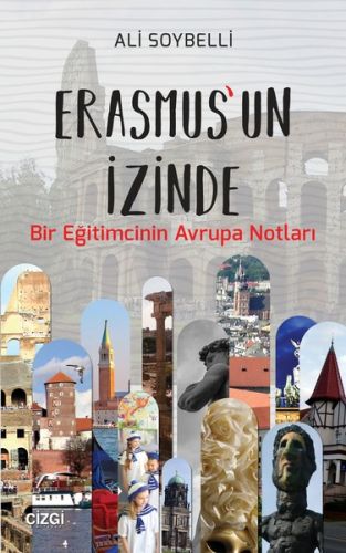 Erasmus'un İzinde - Ali Soybelli - Çizgi Kitabevi Yayınları