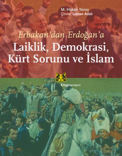 Erbakan'dan Erdoğan'a Laiklik, Demokrasi, Kürt Sorunu ve İslam - M. Ha