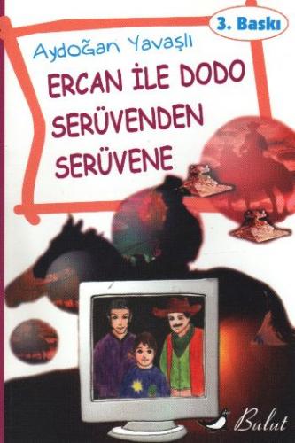 Ercan ile Dodo Serüvenden Serüvene - Aydoğan Yavaşlı - Bulut Yayınları