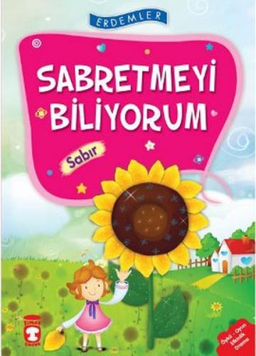 Sabretmeyi Biliyorum - Sabır - Rukiye Karaköse - Timaş Çocuk - İlk Çoc