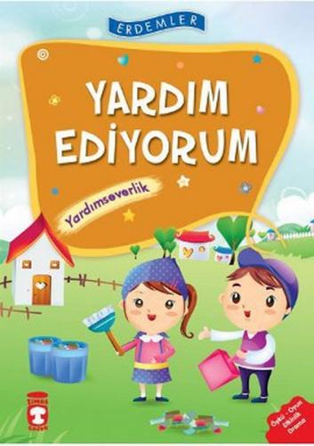 Yardım Ediyorum-Yardımseverlik - Rukiye Karaköse - Timaş Çocuk - İlk Ç