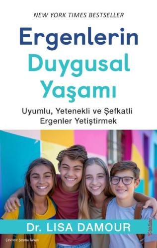 Ergenlerin Duygusal Yaşamı - Dr. Lisa Damour - Sola Unitas