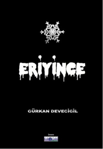 Eriyince - Gürkan Devecigil - Favori Yayınları