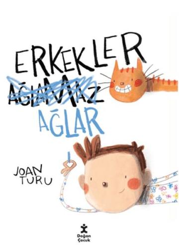 Erkekler Ağlar - Joan Turu - Doğan Çocuk