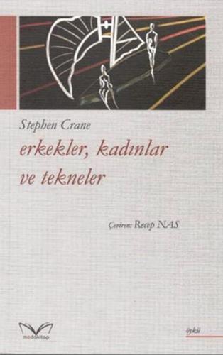 Erkekler, Kadınlar Ve Tekneler - Stephen Crane - Medakitap Yayınları