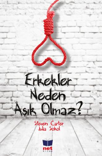 Erkekler Neden Aşık Olmaz? - Steven Carter - Net Turistik Yayınları