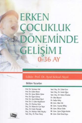 Erken Çocukluk Döneminde Gelişim 1 - Aysel Köksal Akyol - Anı Yayıncıl