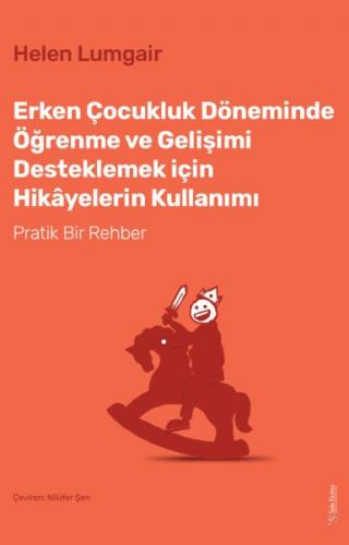 Erken Çocukluk Döneminde Öğrenme ve Gelişimi Desteklemek için Hikâyele