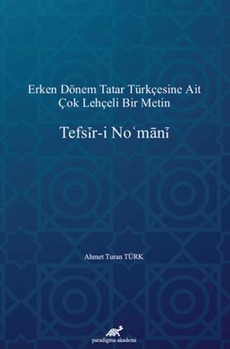 Tefsir-i No'mani - Ahmet Turan Türk - Paradigma Akademi Yayınları