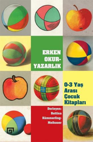 Erken Okur-Yazarlık / 0-3 Yaş Arası Çocuk Kitapları - Bettina Kümmerli