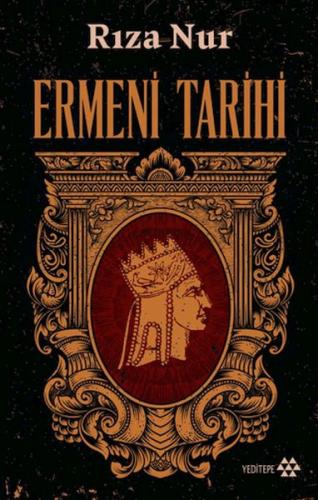 Ermeni Tarihi - Rıza Nur - Yeditepe Yayınevi