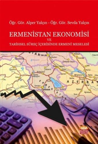 Ermenistan Ekonomisi ve Tarihsel Süreç İçerisinde Ermeni Meselesi - Al