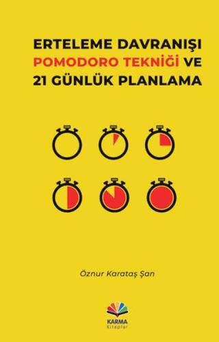 Erteleme Davranışı Pomodoro Tekniği ve 21 Günlük Planlama - Öznur Kara