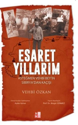 Esaret Yıllarım - Vehbi Özkan - Babıali Kültür Yayıncılığı