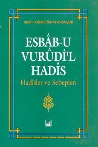 Esbab-ı Vurudi'l Hadis - Celalud-Din Es-Suyuti - İhtar Yayıncılık