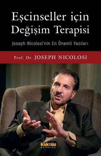 Eşcinseller için değişim terapisi - Prof. Dr. Joseph Nicolosi - Kaknüs