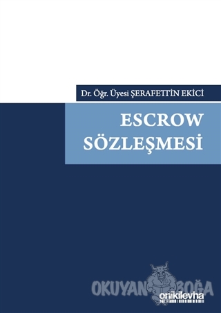 Escrow Sözleşmesi (Ciltli) - Şerafettin Ekici - On İki Levha Yayınları