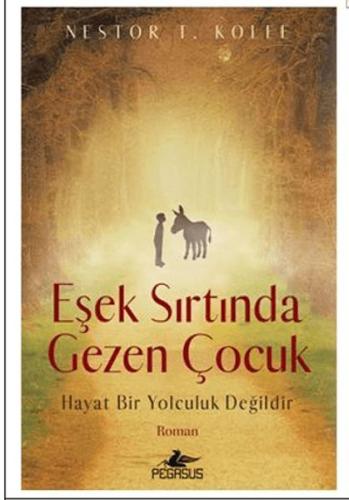 Eşek Sırtında Gezen Çocuk - Nestor T. Kolee - Pegasus Yayınları