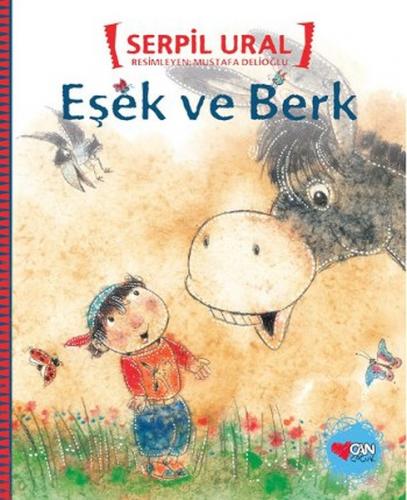 Eşek ve Berk - Serpil Ural - Can Çocuk Yayınları