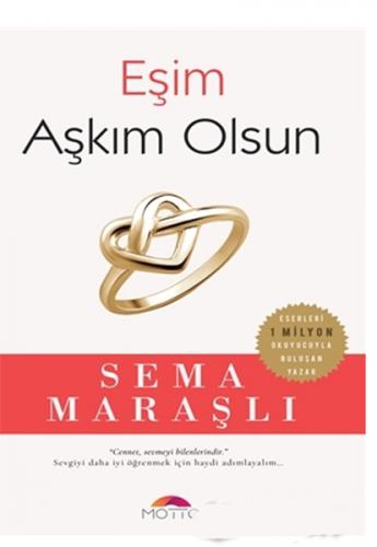 Eşim Aşkım Olsun - Sema Maraşlı - Motto Yayınları