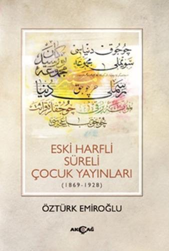 Eski Harfli Süreli Çocuk Yayınları (1869-1928) - Öztürk Emiroğlu - Akç